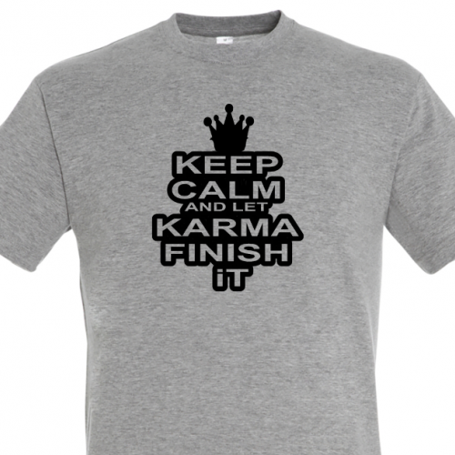 Bolur: Keep calm and let karma finish it (Grey)